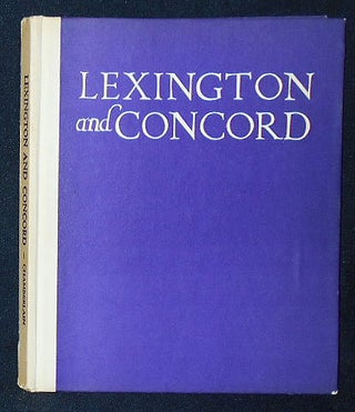 Item #010041 Lexington and Concord: A Camera Impression by Samuel Chamberlain. Samuel Chamberlain