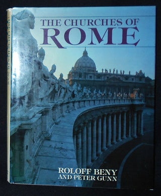 Item #010051 The Churches of Rome. Roloff Beny, Peter Gunn