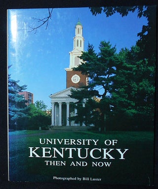 Item #010055 University of Kentucky Then and Now; Photographed by Bill Luster