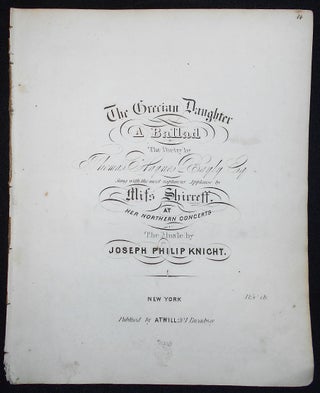 Item #010092 The Grecian Daughter: A Ballad; The Poetry by Thomas Haynes Bayly Esq.; sung with...