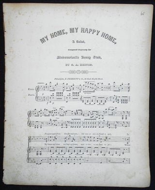 Item #010098 My Home, My Happy Home, A Ballad, Composed Expressly for Madamoiselle Jenny Lind; by...