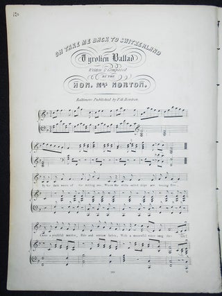 Item #010109 Oh Take Me Back to Switzerland: Tyrolien Ballad Written & Composed by the Hon. Mrs....