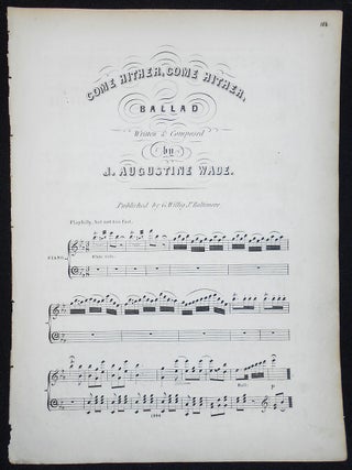 Item #010110 Come Hither, Come Hither: Ballad Written & Composed by J. Augustine Wade. J....