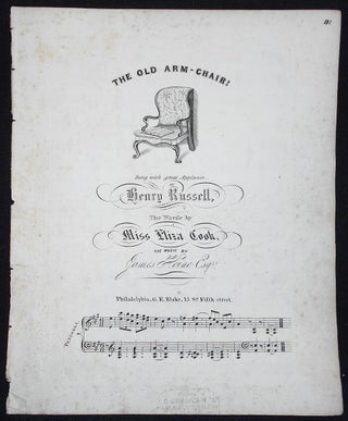 Item #010112 The Old Arm-Chair; Sung with great Applause by Henry Russell; The Words by Eliza...