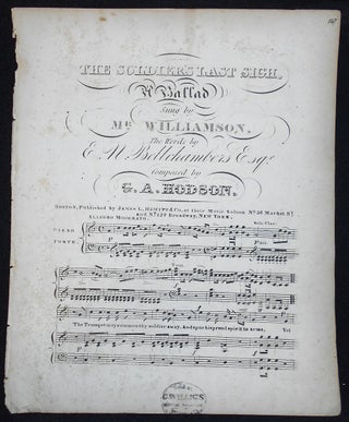 Item #010116 The Soldier's Last Sigh: A Ballad Sung by Mr. Williamson; The Words by E. N....