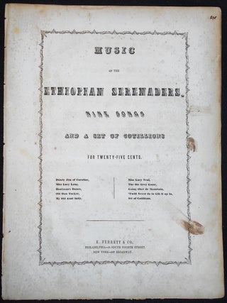Item #010121 Music of the Ethiopian Serenaders, Nine Songs and a Set of Cotillions