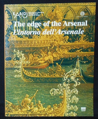 Item #010131 The Edge of the Arsenal = L'Intorno dell' Arsenale