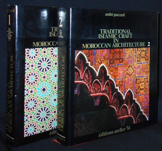Item #010133 Traditional Islamic Craft in Moroccan Architecture [2 volumes]; Andre Paccard;...