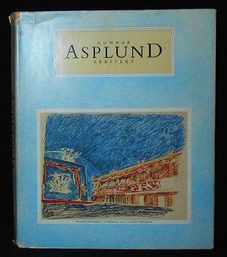 Item #010147 Gunnar Asplund Arkitekt 1885-1940: Ritningar Skisser och Fotografier utgivna av...