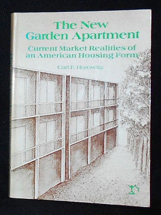 Item #010152 The New Garden Apartment: Current Market Realities of an American Housing Form...