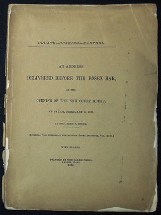 Item #010173 An Address Delivered Before the Essex Bar, on the Opening of the New Court House, at...