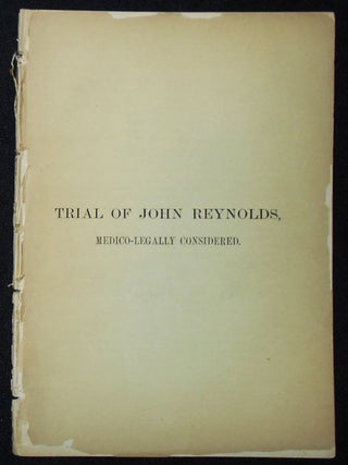 Item #010176 The Trial of "John Reynolds" Medico-Legally Considered. Manuel Gonzalez Echeverria