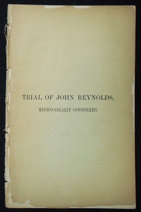 Item #010176 The Trial of "John Reynolds" Medico-Legally Considered. Manuel Gonzalez Echeverria