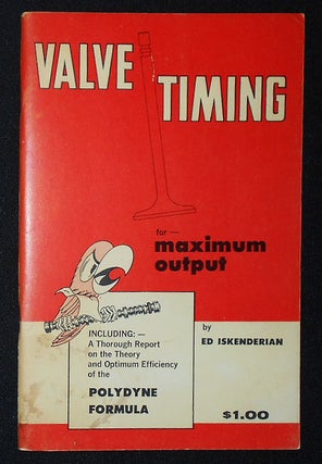 Item #010192 Valve Timing for Maximum Output. Ed Iskenderian