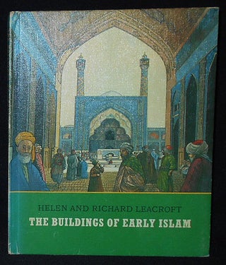 Item #010207 The Buildings of Early Islam. Helen and Richard Leacroft