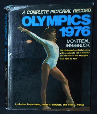 Item #010240 Olympics 1976: Montreal Innsbruck. Graham Fulton-Smith, James M. Sampson, Willy B....
