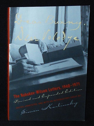 Item #010244 Dear Bunny, Dear Volodya: The Nabokov-Wilson Letters, 1940-1971; Edited, Annotated,...