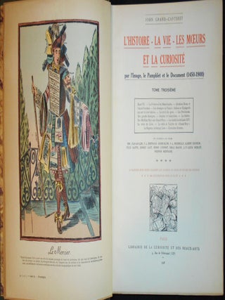 L'Histoire, La Vie, Les Moeurs et la Curiosité par l'Image, le Pamphlet et le Document (1450-1900) -- vol. 3