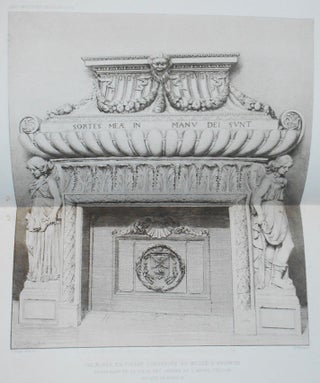 La Renaissance de Francois 1er a Louis XIII: Décorations Intérieures Lambris, Panneaux, Portes, Cheminées, Meubles, Plafonds, etc.; Relevés Mesurés et Dessinés, avec Profils et Détails d'Exéecution par Eugene Rouyer