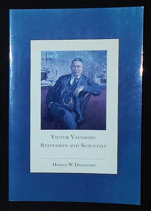 Item #010295 Victor Vaughan: Statesman and Scientist. Horace W. Davenport