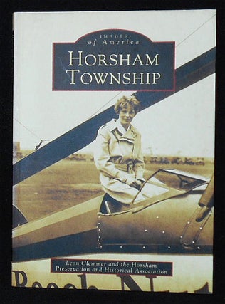 Item #010329 Horsham Township; Leon Clemmer and the Horsham Preservation and Historical...