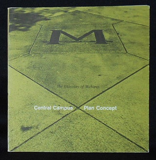 Item #010421 The University of Michigan Central Campus Plan Concept: A Concept for Continuing...