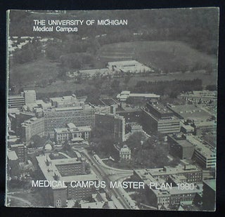Item #010422 Medical Campus Master Plan 1980: The University of Michigan Medical Campus