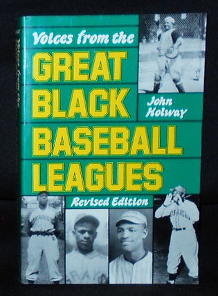 Item #010448 Voices from the Great Black Baseball Leagues -- Revised Edition. John Holway