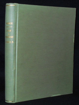 Item #010462 Venice Past and Present; Text by Selwyn Brinton; Edited by Geoffrey Holme. Selwyn...