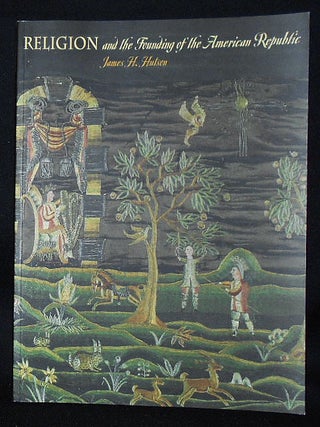 Item #010493 Religion and the Founding of the American Republic; James H. Hutson with a Foreword...