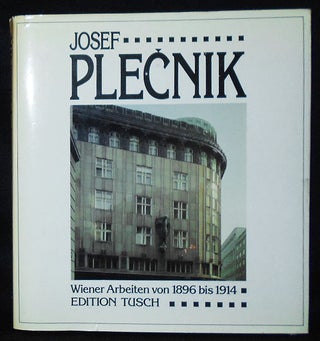 Item #010509 Josef Plecnik: Wiener Arbeiten von 1896 bis 1914. Damjan Prelovsek