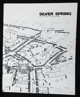 Item #010511 Silver Spring Past, Present and Future: Results of the Blue Ribbon Committee on...