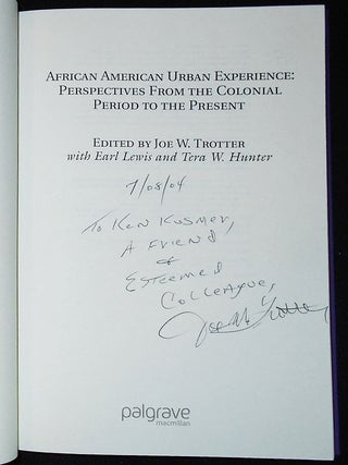 African American Urban Experience: Perspectives From the Colonial Period to the Present; Edited by Joe W. Trotter with Earl Lewis and Tera W. Hunter