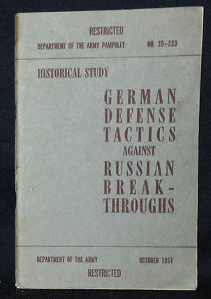 Item #010531 German Defense Tactics against Russian Break-Throughs [Department of the Army...