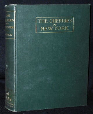 Item #010538 The Cherries of New York by U. P. Hedrick; Assisted by G. H. Howe, O. M. Taylor, C....
