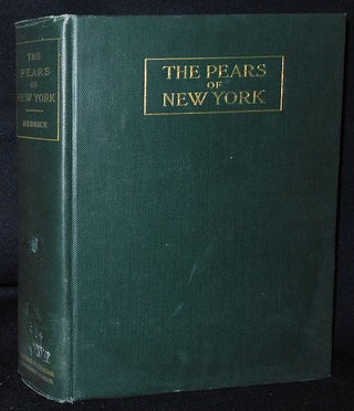 Item #010540 The Pears of New York by U. P. Hedrick; Assisted by G. H. Howe, O. M. Taylor, E. H....