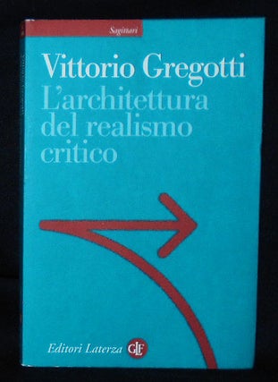 Item #010543 L'Architettura del Realismo Critico. Vittorio Gregotti