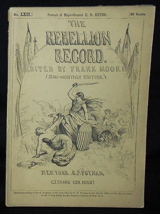 Item #010564 The Rebellion Record (Semi-Monthly Edition) -- no. 62. Frank Moore