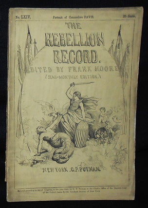 Item #010566 The Rebellion Record (Semi-Monthly Edition) -- no. 64. Frank Moore