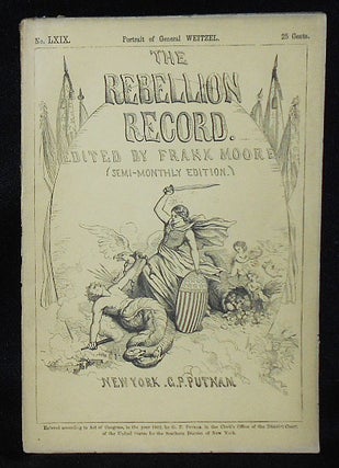 Item #010571 The Rebellion Record (Semi-Monthly Edition) -- no. 69. Frank Moore