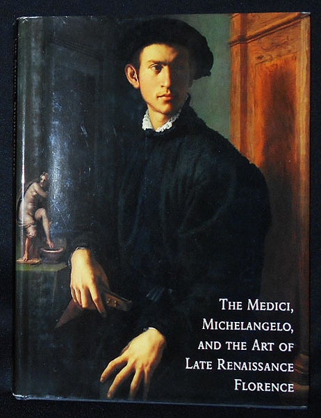 Item #010592 The Medici, Michelangelo, & the Art of Late Renaissance Florence