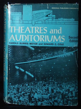 Item #010599 Theatres and Auditoriums by Harold Burris-Meyer and Edward C. Cole. Harold...