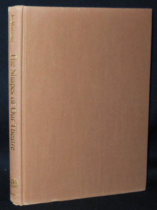 Item #010639 The Shapes of Our Theatre by Jo Mielziner; Edited by C. Ray Smith. Jo Mielziner