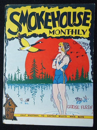 Item #010681 Smokehouse Monthly: A Publication of Ballads and Humor Dedicated to All Glorious...