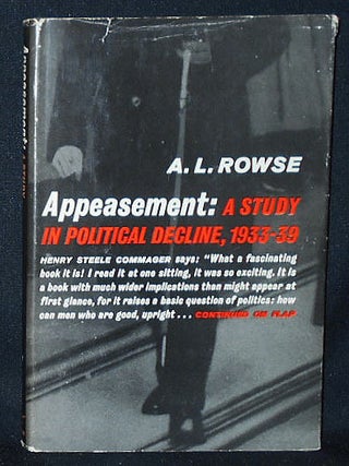 Item #010770 Appeasement: A Study in Political Decline 1933-1939. A. L. Rowse