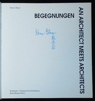 Begegnungen: An Architect Meets Architects