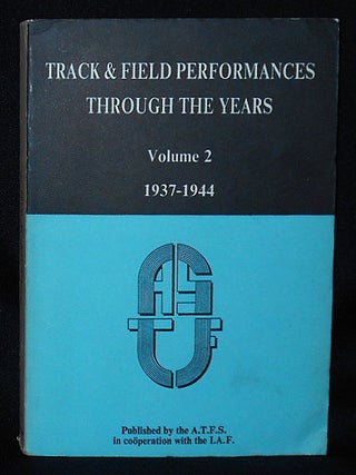 Item #010840 Track & Field Performances Through the Years -- vol. 2 1937-1944; Compiled by Rooney...