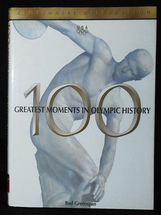 Item #010897 100 Greatest Moments in Olympic History. Bud Greenspan