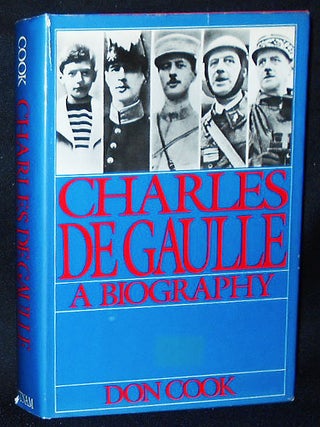 Item #010906 Charles de Gaulle: A Biography. Don Cook