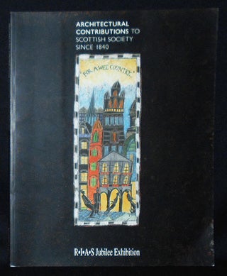 Item #010949 Architectural Contributions to Scottish Society Since 1840. Charles McKean